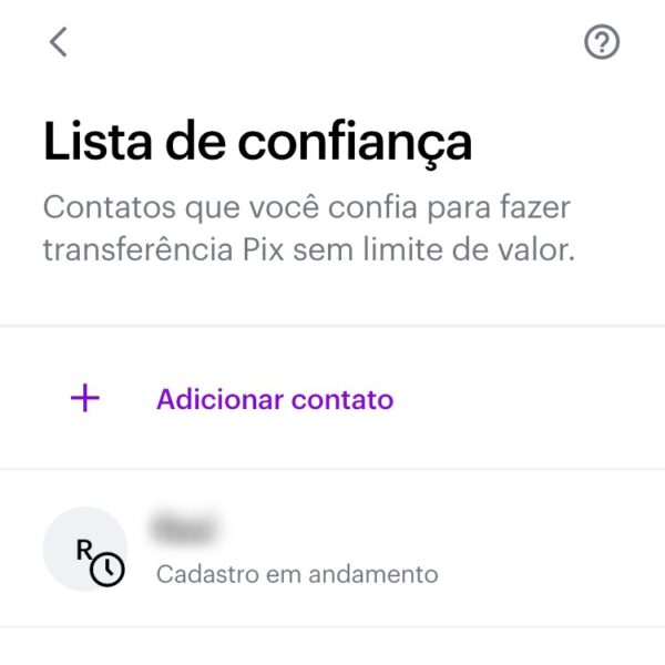 Tutorial para adicionar contatos à lista de confiança do Pix no app do Nubank