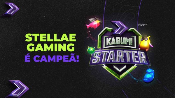 KaBuM! Starter #14 - Stellae Gaming é a grande campeã
